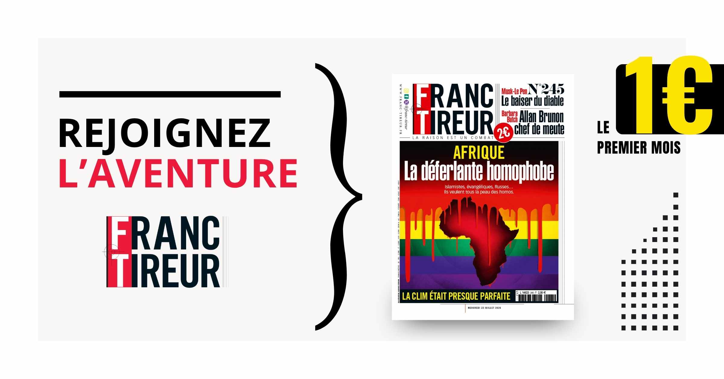 Abonnez-vous à Franc-Tireur. La Raison est un combat